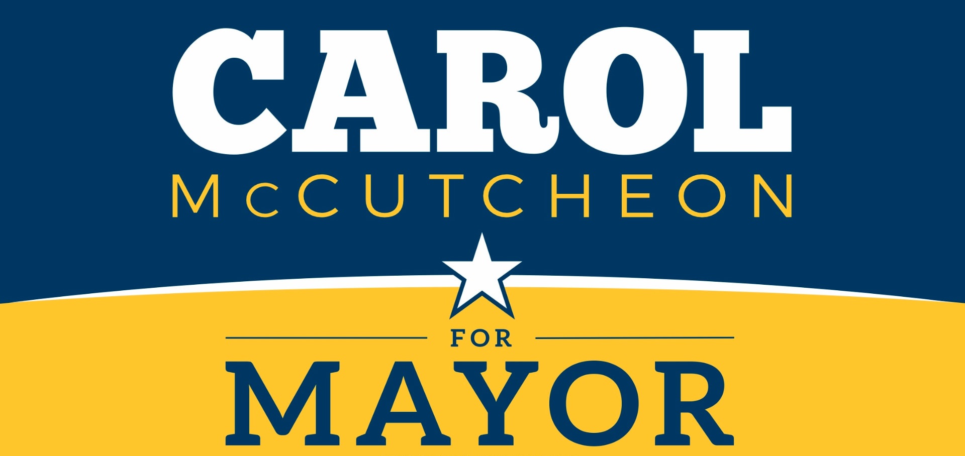 Carol McCutcheon for Mayor campaign sign